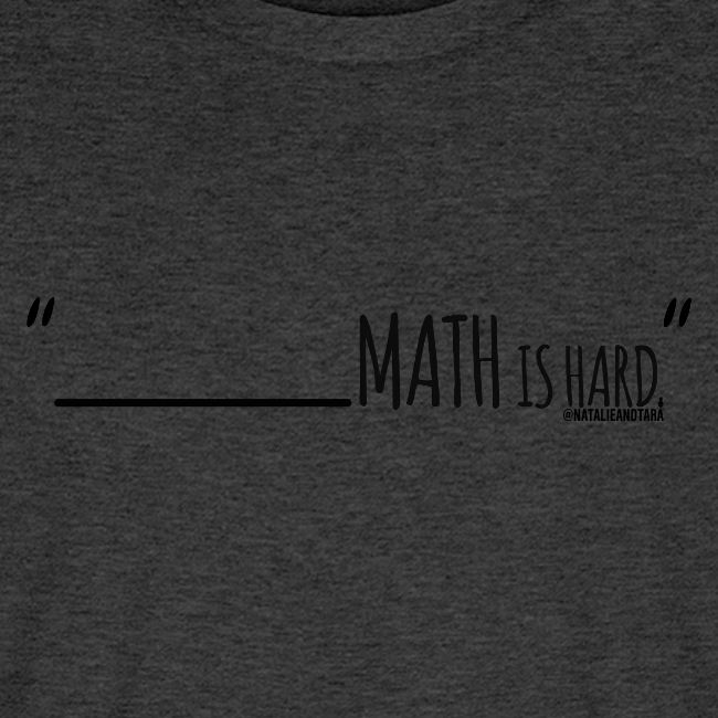 (fill in the blank) Math is Hard | Customizable!!