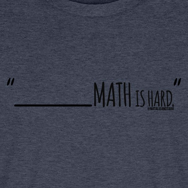 (fill in the blank) Math is Hard | Customizable!!
