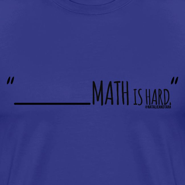 (fill in the blank) Math is Hard | Customizable!!