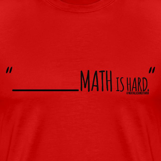 (fill in the blank) Math is Hard | Customizable!!