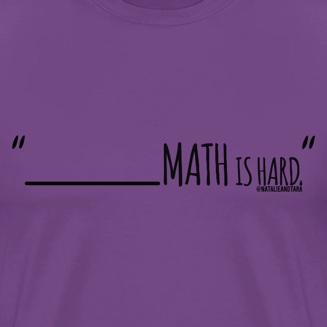 (fill in the blank) Math is Hard | Customizable!!
