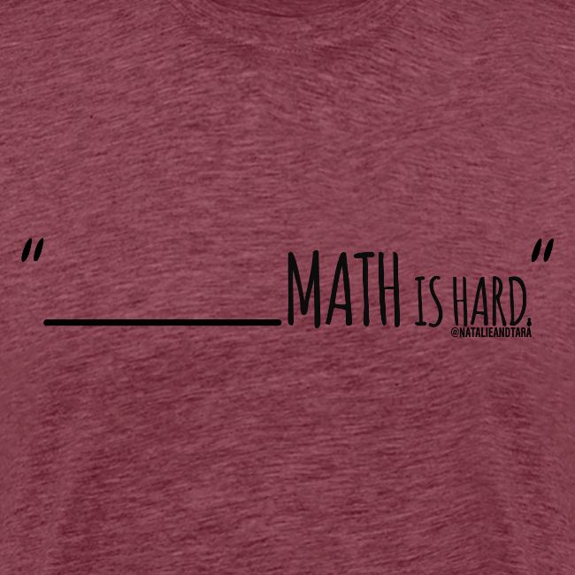 (fill in the blank) Math is Hard | Customizable!!