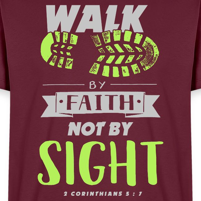 Walk by Faith Not by Sight - Lime & Gray