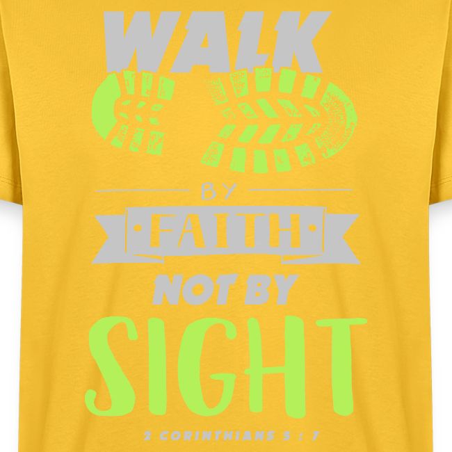 Walk by Faith Not by Sight - Lime & Gray