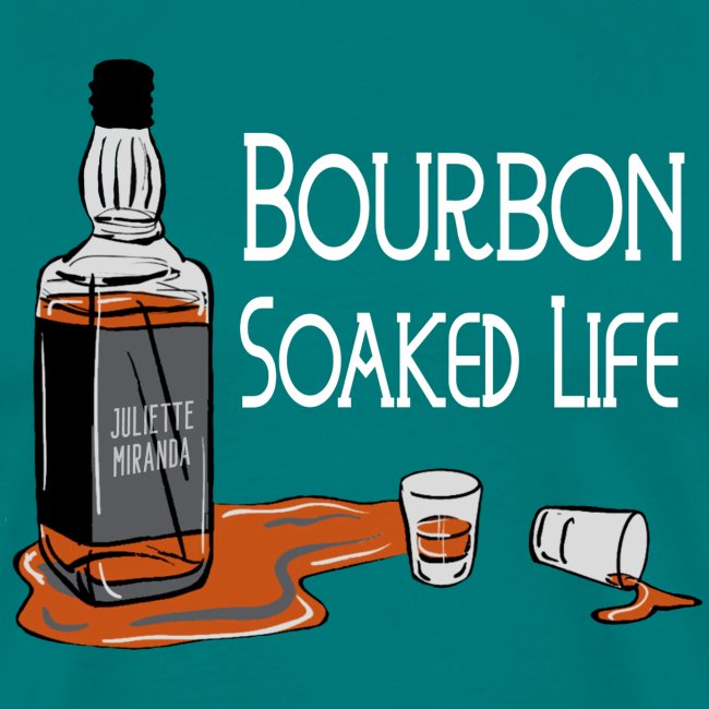 Bourbon Soaked Life