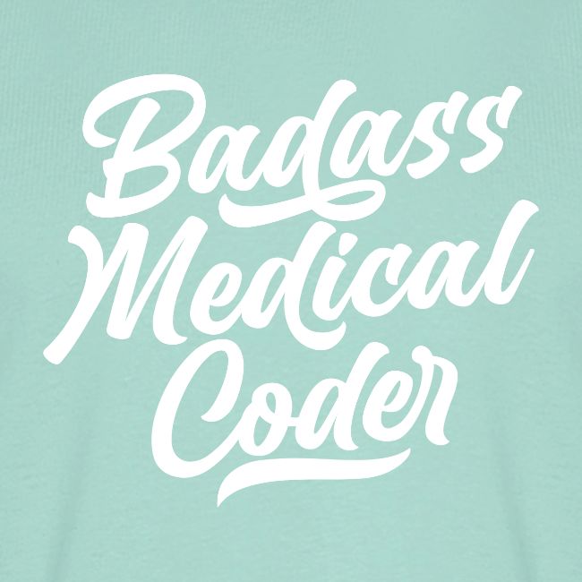 Badass Medical Coder