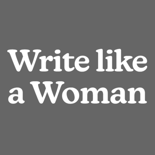 Write Like a Woman (white text) - Men's Premium T-Shirt