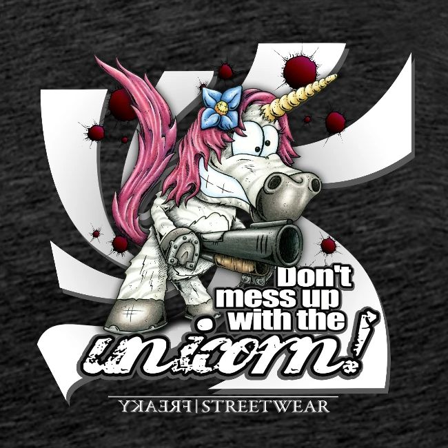 Don t mess up with the unicor