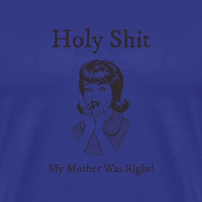 My Mother Was Right