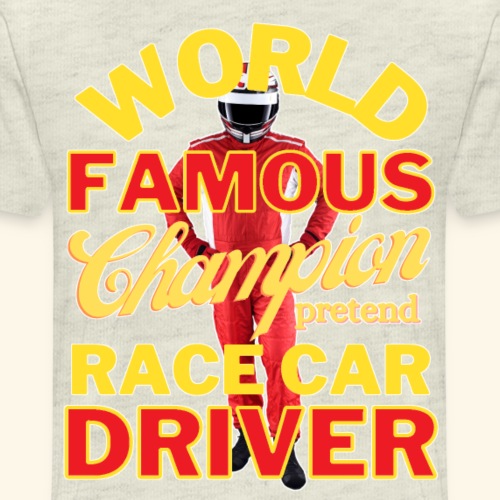 World Famous Champion Pretend Race Car Driver - Men's Premium T-Shirt