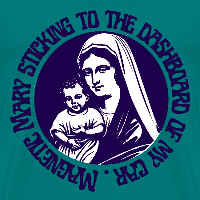 Magnetic Mary sticking to the dashboard of my car