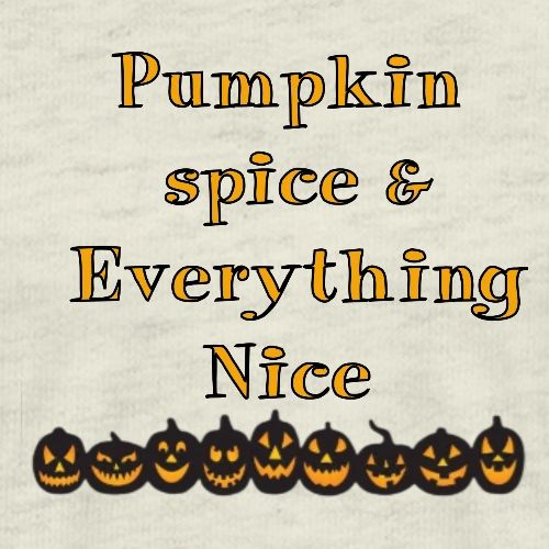 Pumpkin spice& everything nice - Men's Premium T-Shirt