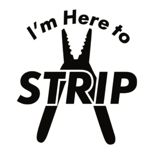 I am here to strip - Men's Premium T-Shirt
