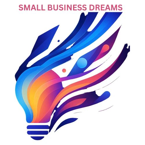 Small Business Dreams