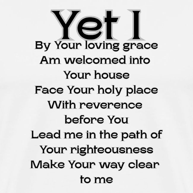 Yet I By Your Grace
