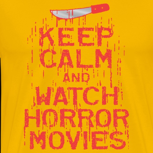 Keep Calm Watch Horror Movies