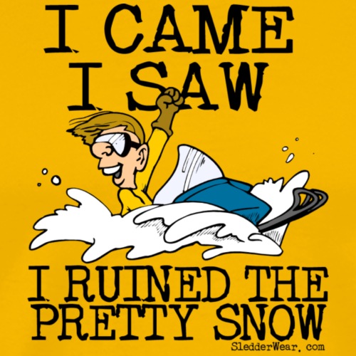 Ruined the Pretty Snow - Men's Premium T-Shirt