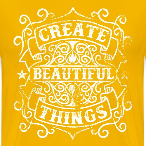 Create Beautiful Things - Men's Premium T-Shirt