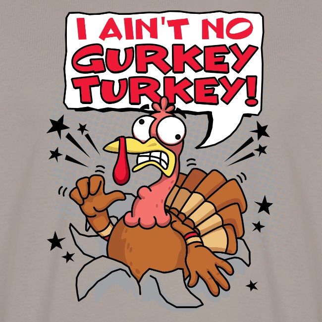 I aint no Gurkey Turkey_Hoodies