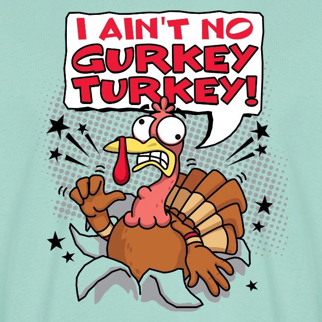 I aint no Gurkey Turkey_Hoodies