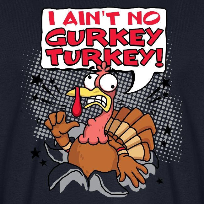 I aint no Gurkey Turkey_Hoodies