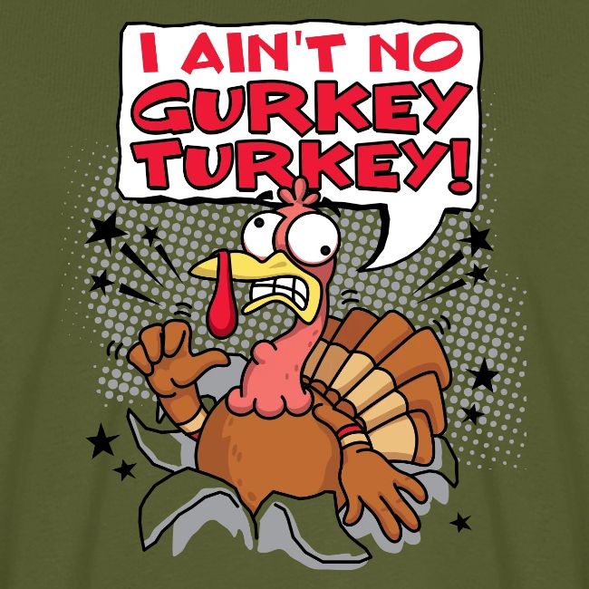 I aint no Gurkey Turkey_Hoodies