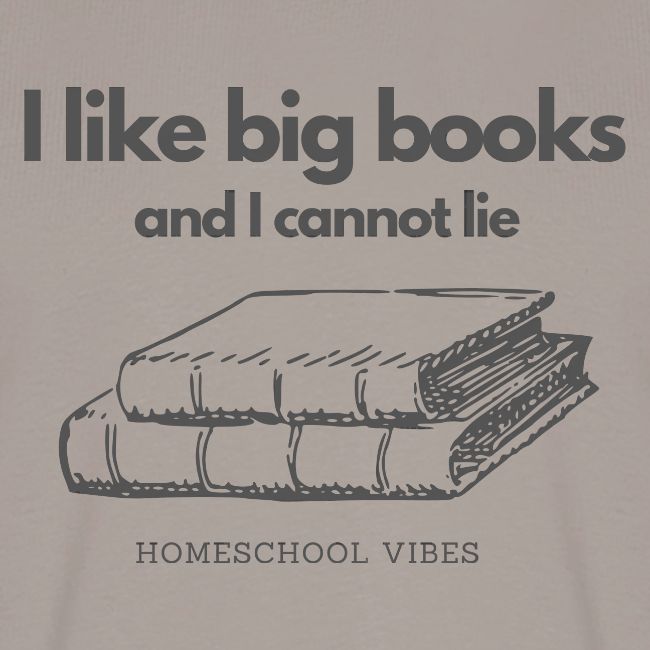 I like Big Books and I Cannot Lie