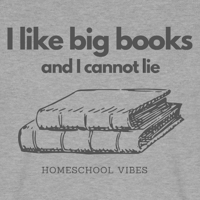 I like Big Books and I Cannot Lie
