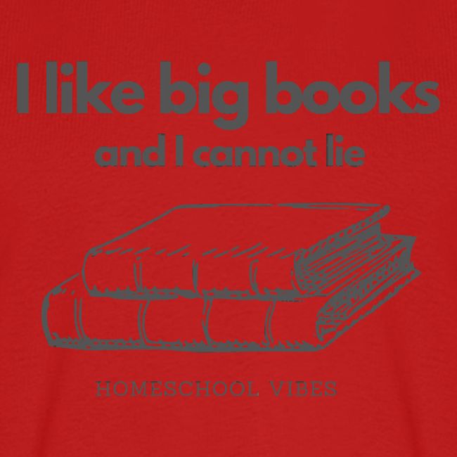 I like Big Books and I Cannot Lie