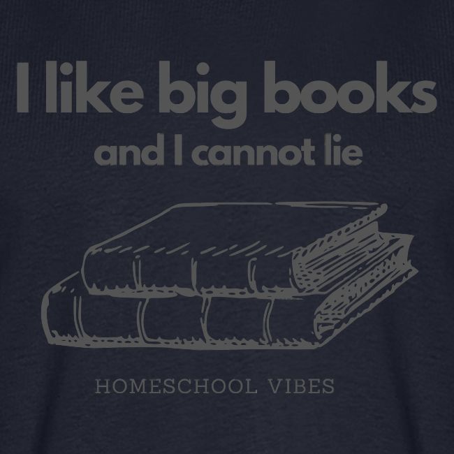 I like Big Books and I Cannot Lie