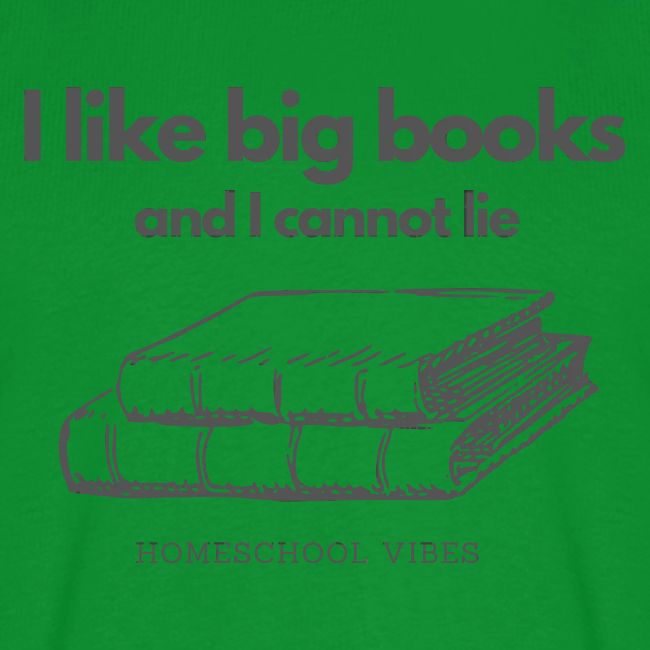 I like Big Books and I Cannot Lie