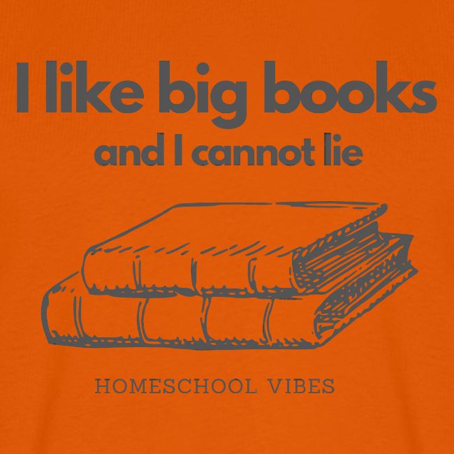 I like Big Books and I Cannot Lie