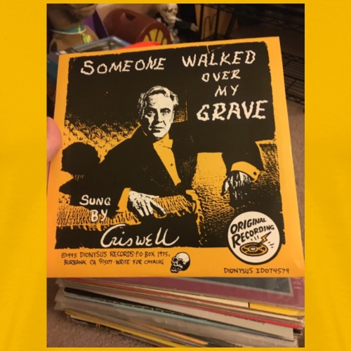 Criswell Someone Walked Over My Grave - Men's Premium T-Shirt