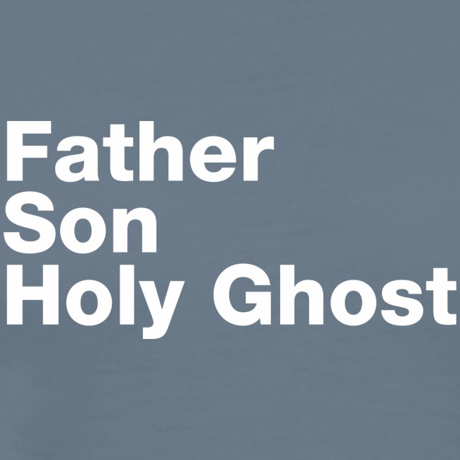 Father Son Holy Ghost