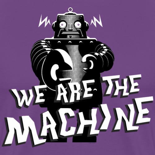 WE ARE THE MACHINE