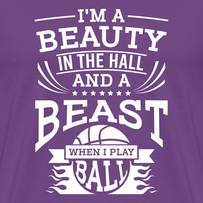 Beauty in the hall Beast when i play Ball