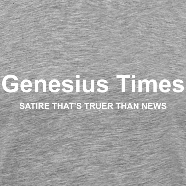 Genesius Times - Satire that's truer than news