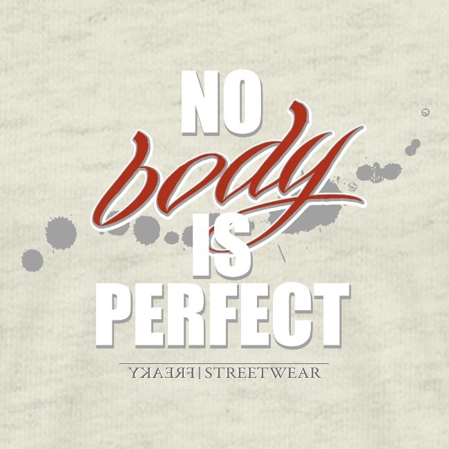 No body is perfect