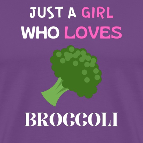 Funny Just A Girl Who Loves Broccoli For Girls - Men's Premium T-Shirt