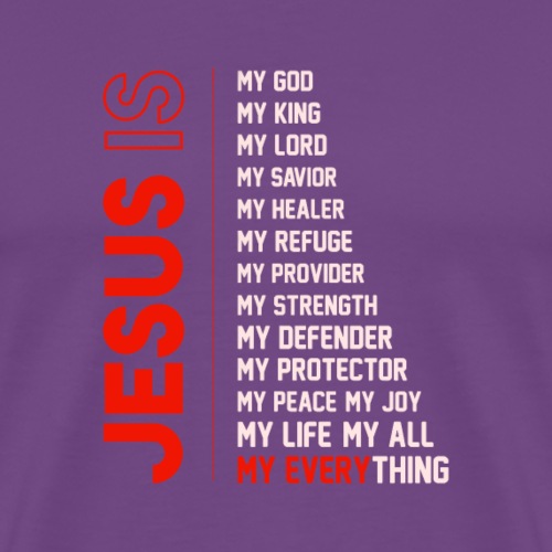My Everything Christian Shirts - Men's Premium T-Shirt