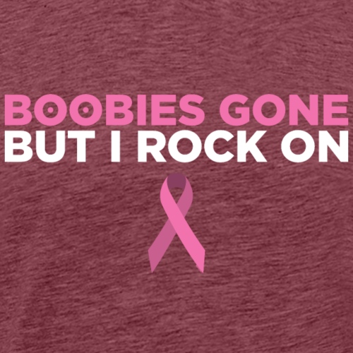 Breast Cancer Fighter Survivor Boobies Gone Quote - Men's Premium T-Shirt