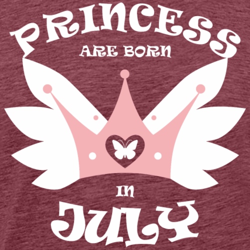 Princess Are Born In July - Men's Premium T-Shirt
