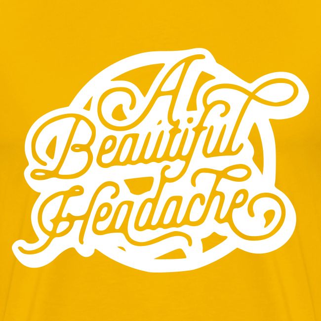 a beautiful headache