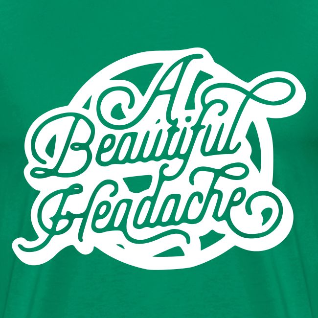 a beautiful headache