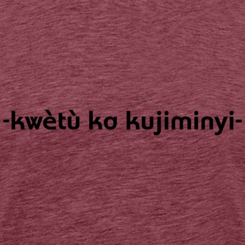 kwetu kakujiminyi Text (black) - Men's Premium T-Shirt