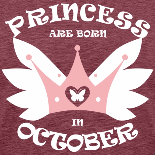 Princess Are Born In October - Men's Premium T-Shirt