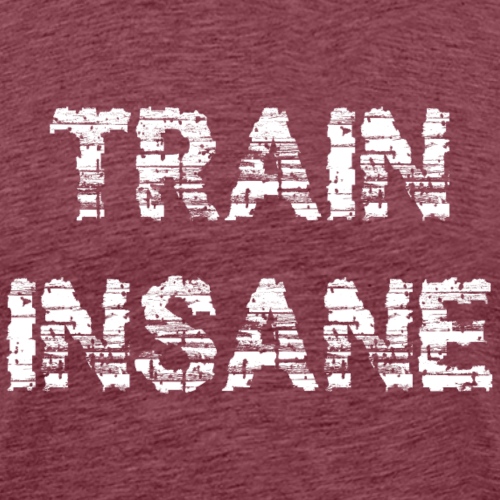 train insane - T-shirt premium pour hommes