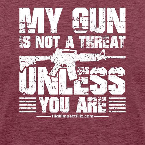 My Gun is Not a Threat - Men's Premium T-Shirt