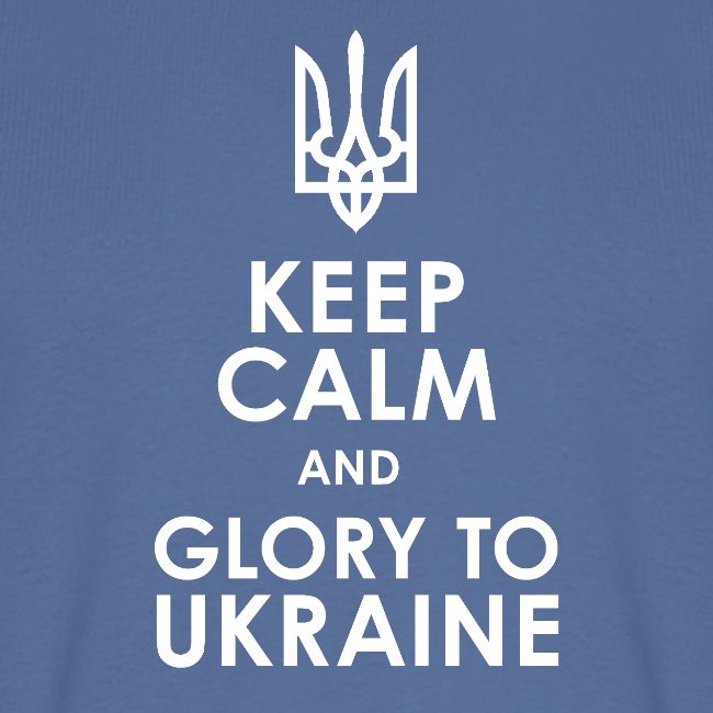keep calm glory Ukraine