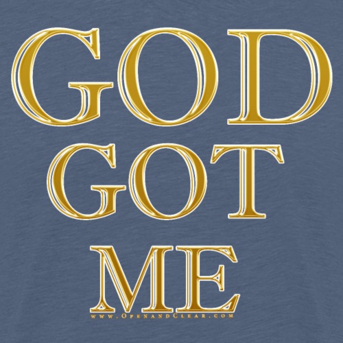 God Got Me - Men's Premium T-Shirt